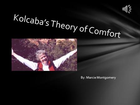 Kolcaba’s Theory of Comfort