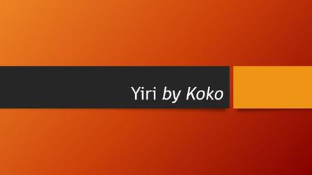 Yiri by Koko. Instruments Madou Kone:Vocals, balaphone, flute Sydou Traore: vocals, balaphone Jacouba Kone: djembe Francois Naba: vocals, tam-tam, dundun,