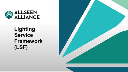 22 September 2014 AllSeen Alliance 1 Lighting Service Framework (LSF)