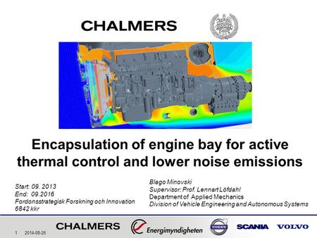 Encapsulation of engine bay for active thermal control and lower noise emissions Abstract: The project aims to study the effect of encapsulating the engine.