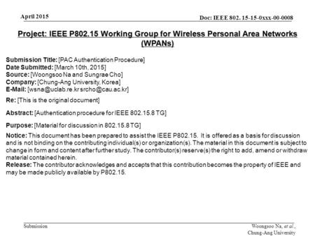 Doc: IEEE 802. 15-15-0xxx-00-0008 Submission April 2015 Woongsoo Na, et al., Chung-Ang University Project: IEEE P802.15 Working Group for Wireless Personal.
