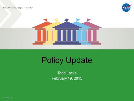 Policy Update Todd Lacks February 19, 2015. Open FAR Cases (Summary) 2  2014-015, Consolidation of Contract Requirements  2014-003, Small Business Subcontracting.