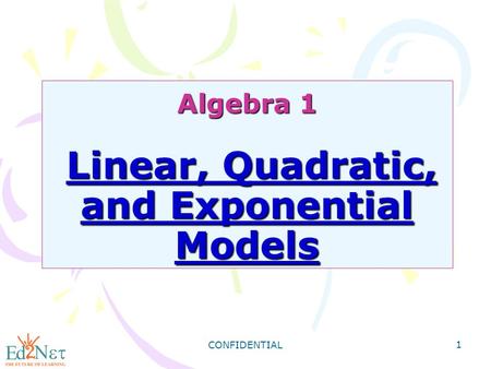 Algebra 1 Linear, Quadratic, and Exponential Models