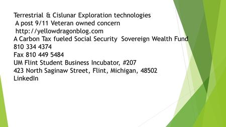 Terrestrial & Cislunar Exploration technologies A post 9/11 Veteran owned concern  A Carbon Tax fueled Social Security Sovereign.