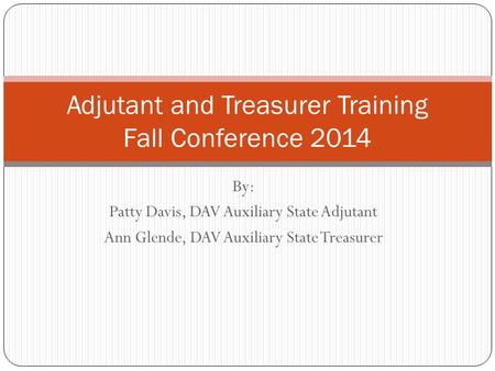 Adjutant and Treasurer Training Fall Conference 2014