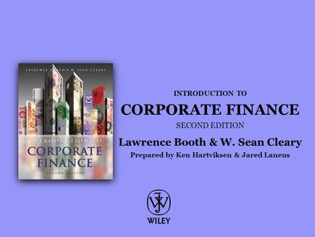 CORPORATE FINANCE Lawrence Booth & W. Sean Cleary SECOND EDITION