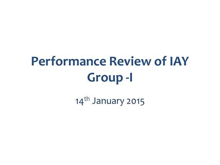 Performance Review of IAY Group -I