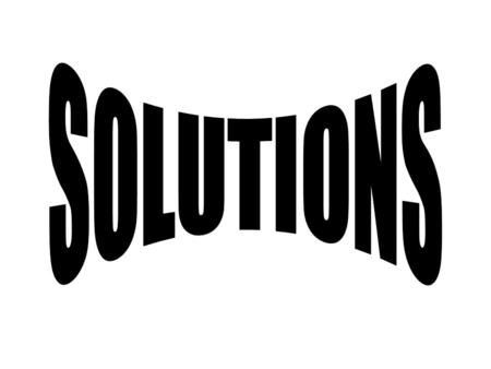 1. What is a SOLUTION? - Def and give examples 2. What is an Alloy? -Give an example. 3. Complete the Venn Diagram: SoluteSolvent -List 2 characteristics.