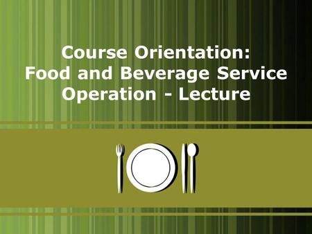 Food and Beverage Service Operation - Lecture