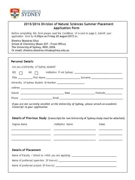 Before completing this form please read the Conditions of Award on page 2. Submit your application form by 4.00pm on Friday 28 August 2015 to: Dimetra.