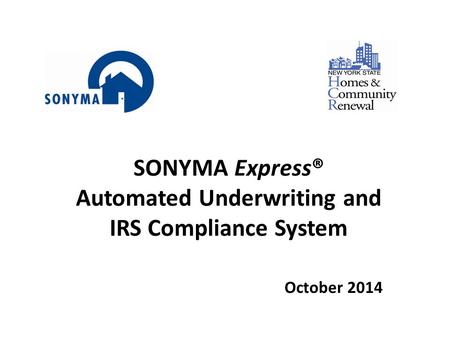 SONYMA Express® Automated Underwriting and IRS Compliance System
