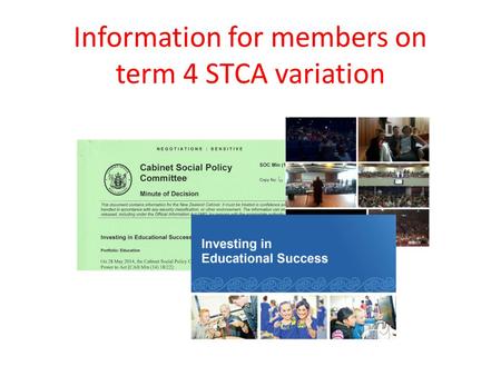 Information for members on term 4 STCA variation.