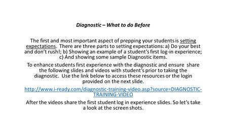 Diagnostic – What to do Before The first and most important aspect of prepping your students is setting expectations. There are three parts to setting.