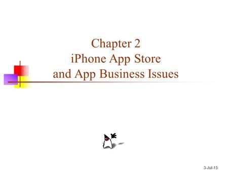 3-Jul-15 Chapter 2 iPhone App Store and App Business Issues.