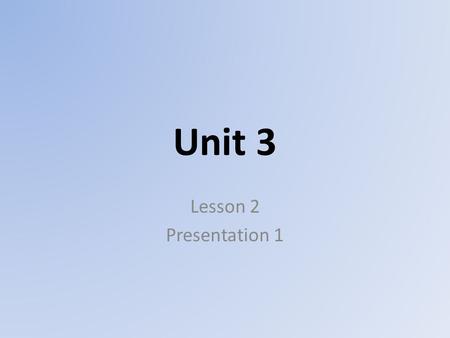 Unit 3 Lesson 2 Presentation 1. The TV is next to the door.