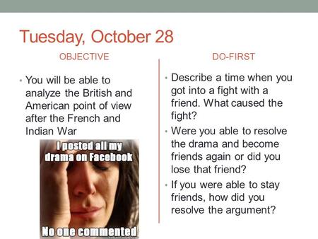 Tuesday, October 28 OBJECTIVE DO-FIRST