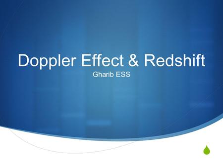 Doppler Effect & Redshift Gharib ESS