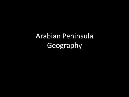 Arabian Peninsula Geography