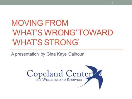 MOVING FROM ‘WHAT’S WRONG’ TOWARD ‘WHAT’S STRONG’