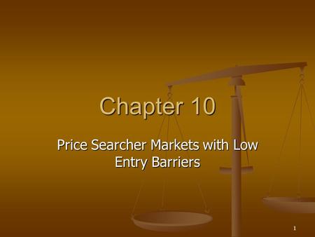 Price Searcher Markets with Low Entry Barriers