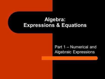 Algebra: Expressions & Equations