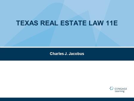 Charles J. Jacobus TEXAS REAL ESTATE LAW 11E. 2 Chapter 8 Agency.