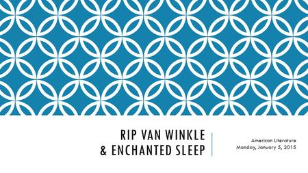 Rip Van Winkle & Enchanted Sleep