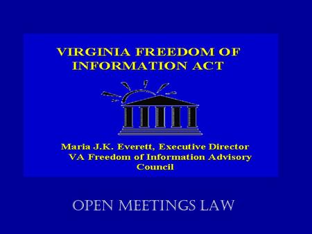 Open meetings law. PURPOSE Single Body of Law Every day application of “Government of, by and for the People” Predictable Behavior by Government pROCEDURES.