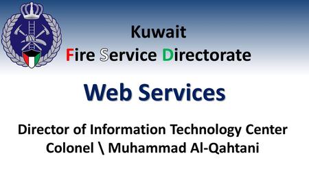 Web Services Director of Information Technology Center Colonel \ Muhammad Al-Qahtani.