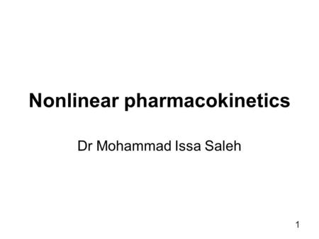 Nonlinear pharmacokinetics