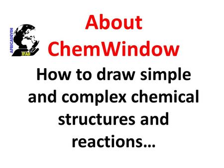 How to draw simple and complex chemical structures and reactions…