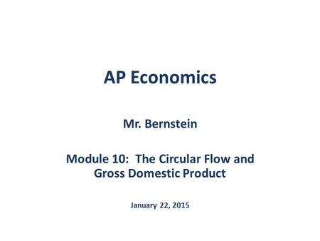 Module 10: The Circular Flow and Gross Domestic Product