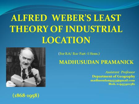 ALFRED WEBER’S LEAST THEORY OF INDUSTRIAL LOCATION