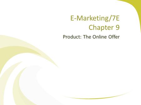 E-Marketing/7E Chapter 9