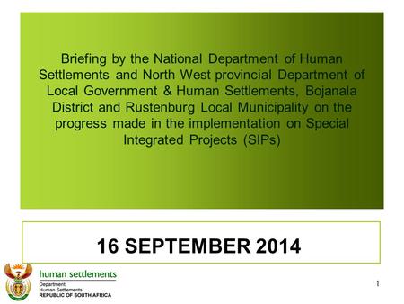 Briefing by the National Department of Human Settlements and North West provincial Department of Local Government & Human Settlements, Bojanala District.
