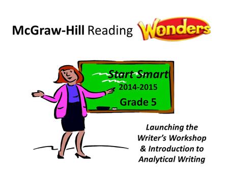 Launching the Writer’s Workshop & Introduction to Analytical Writing