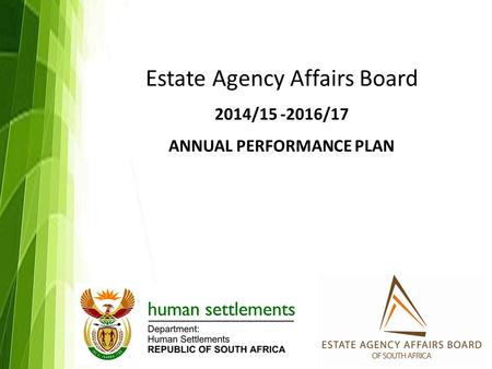 Estate Agency Affairs Board 2014/15 -2016/17 ANNUAL PERFORMANCE PLAN.