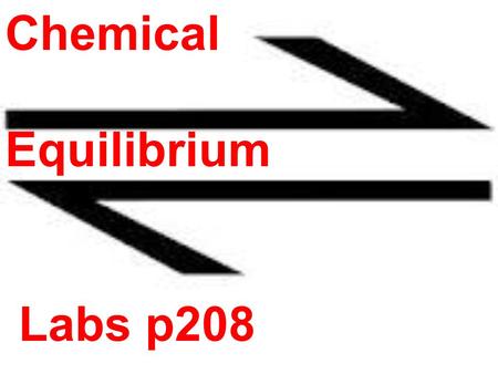 Chemical Equilibrium Labs p208.