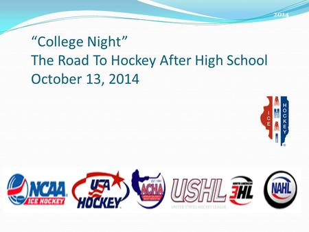 2014 “College Night” The Road To Hockey After High School October 13, 2014.