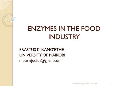 ENZYMES IN THE FOOD INDUSTRY