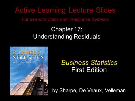 Slide 10- 1 Copyright © 2010 Pearson Education, Inc. Active Learning Lecture Slides For use with Classroom Response Systems Business Statistics First Edition.