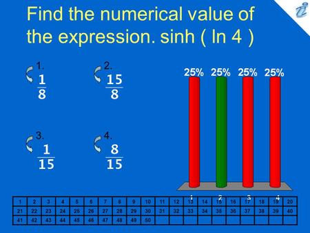 Find the numerical value of the expression. sinh ( ln 4 )