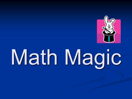 Math Magic.