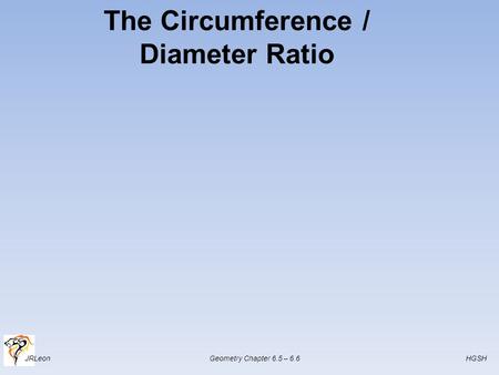 The Circumference / Diameter Ratio
