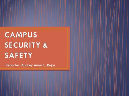 CAMPUS SECURITY & SAFETY