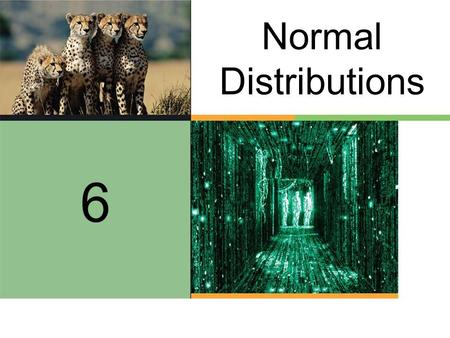 Normal Distributions 6.