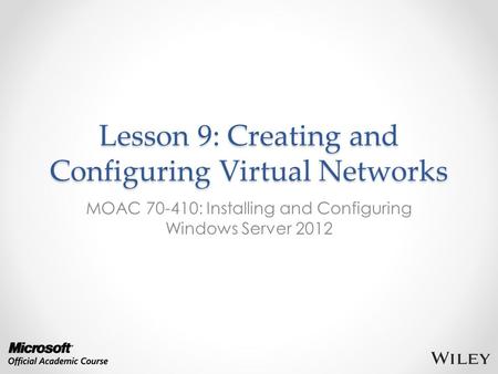 Lesson 9: Creating and Configuring Virtual Networks