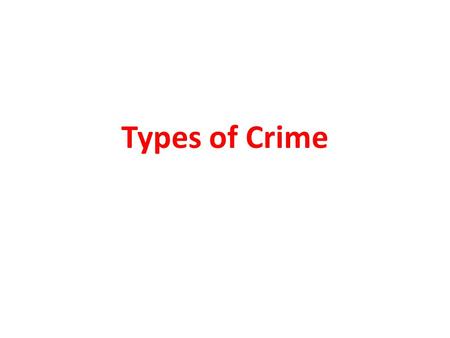 Types of Crime.