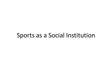 Sports as a Social Institution