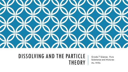 Dissolving and the Particle Theory